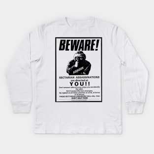 Beware! Sectarian Assassinations Are Directed At YOU / Irish History Kids Long Sleeve T-Shirt